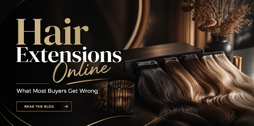 Hair Extensions Online: What Most Buyers Get Wrong