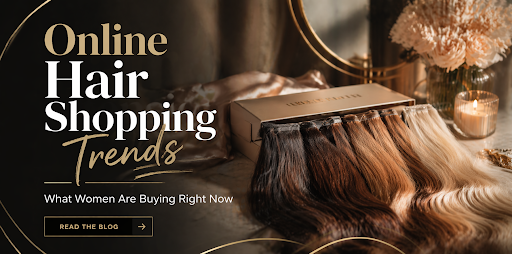 Online Hair Shopping Trends: What Women Are Buying Right Now