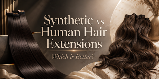 Synthetic vs Human Hair Extensions